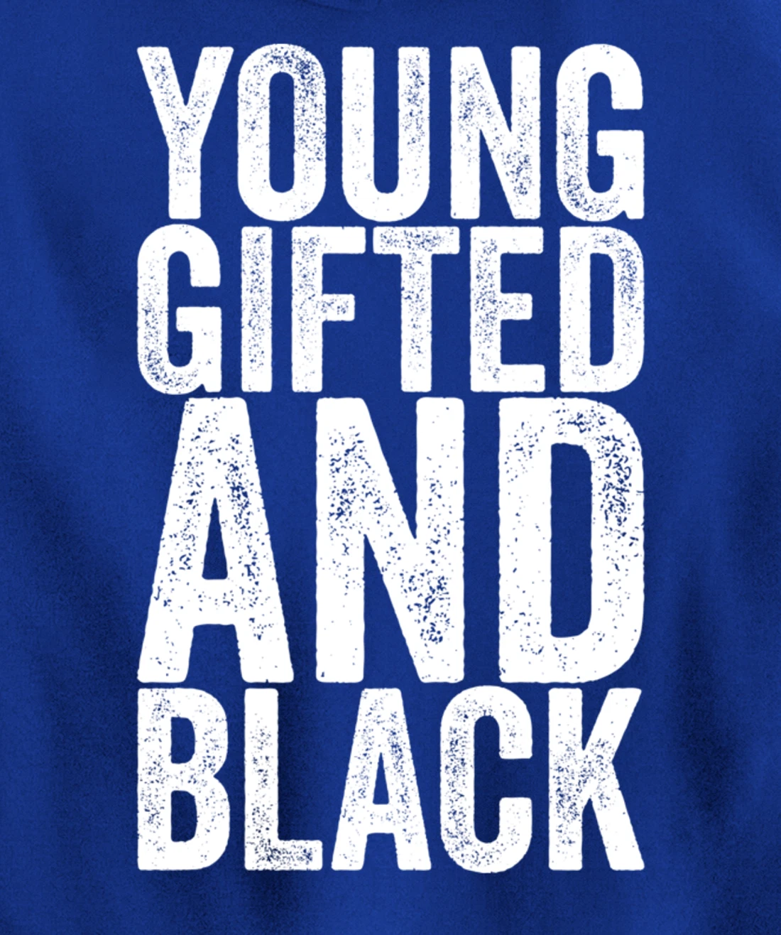 Young Gifted And Black Pullover Hoodie