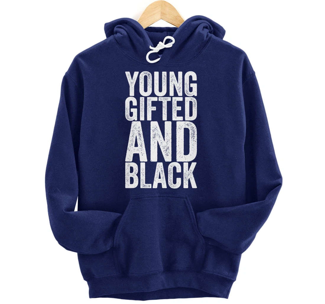 Young Gifted And Black Pullover Hoodie