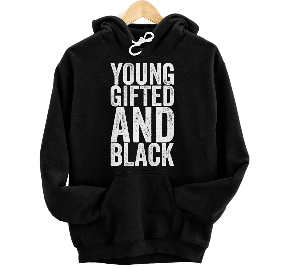 Young Gifted And Black Pullover Hoodie
