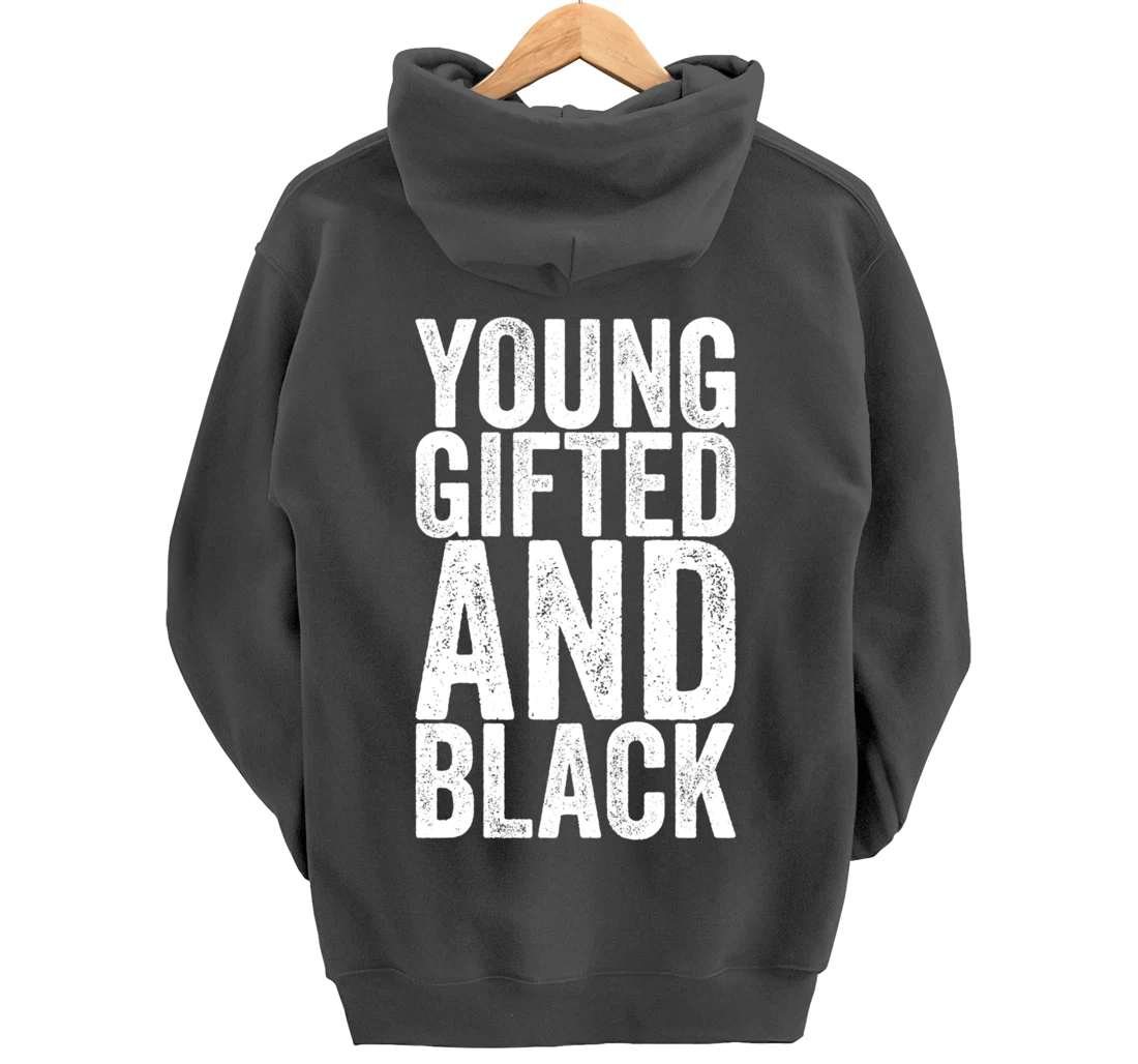 Young Gifted And Black Pullover Hoodie