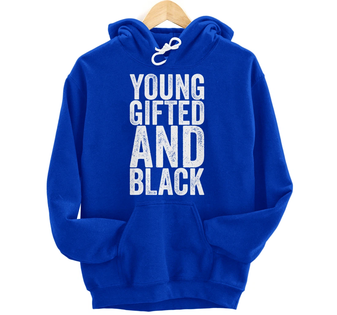 Young Gifted And Black Pullover Hoodie