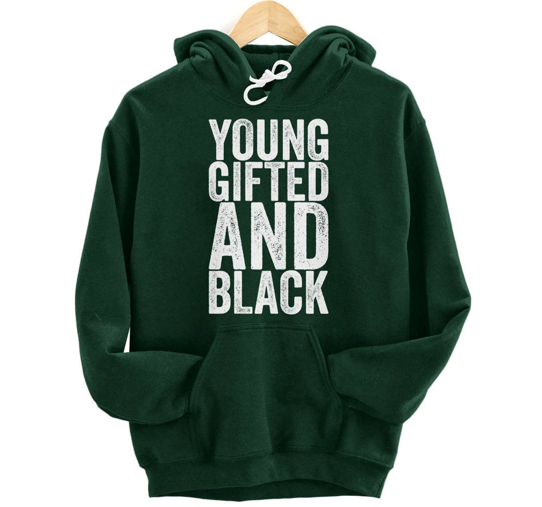Young Gifted And Black Pullover Hoodie