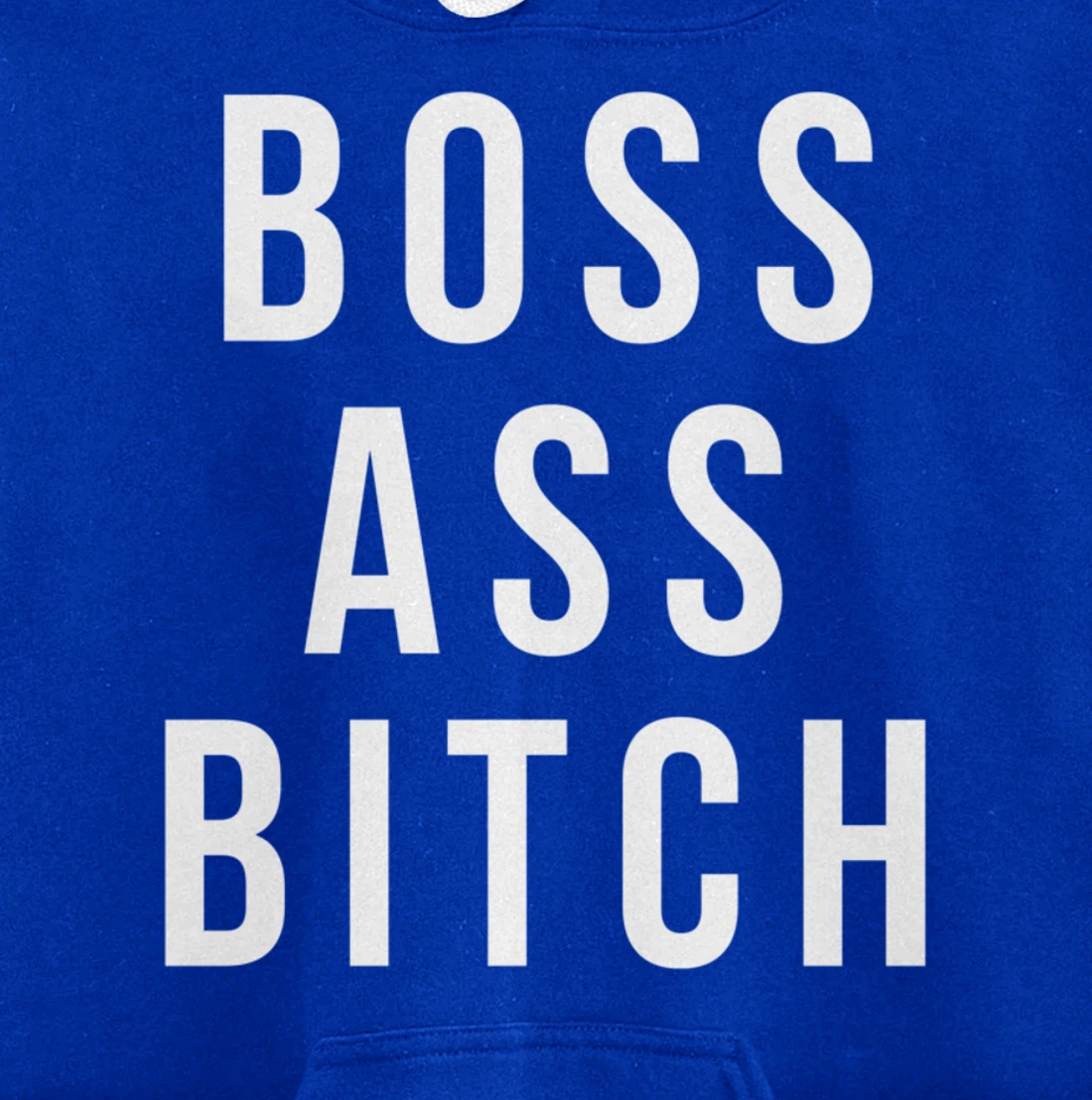 Boss Ass Bitch Pullover Hoodie