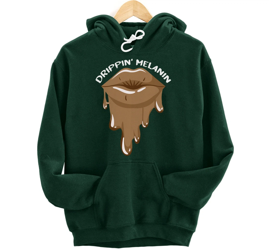 Drippin Melanin Lips Black History African American Gifts Pullover Hoodie