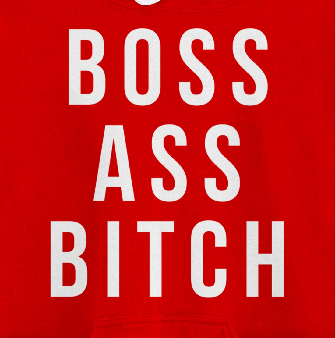 Boss Ass Bitch Pullover Hoodie