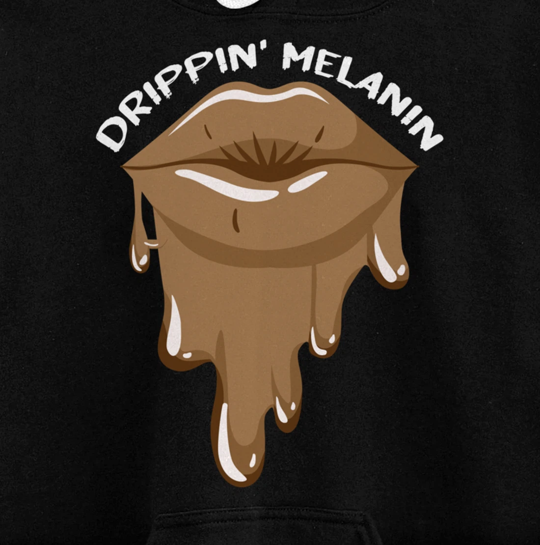 Drippin Melanin Lips Black History African American Gifts Pullover Hoodie