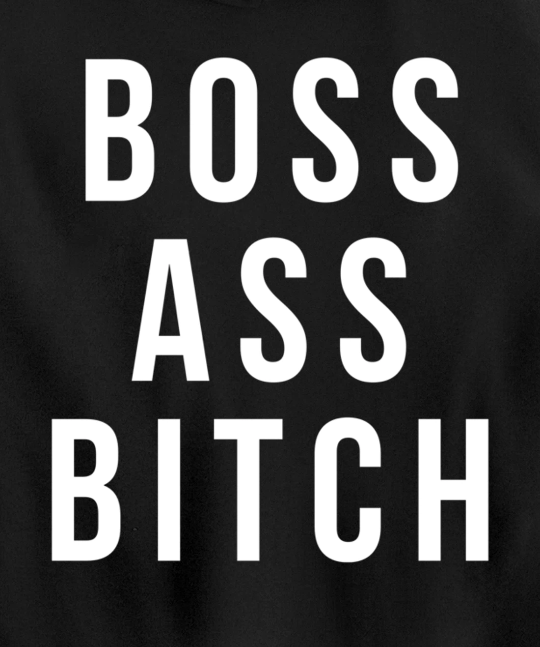 Boss Ass Bitch Pullover Hoodie