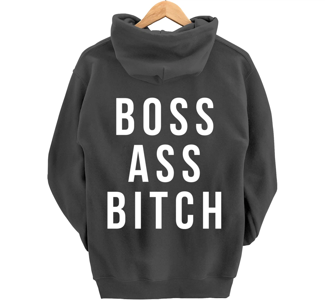 Boss Ass Bitch Pullover Hoodie