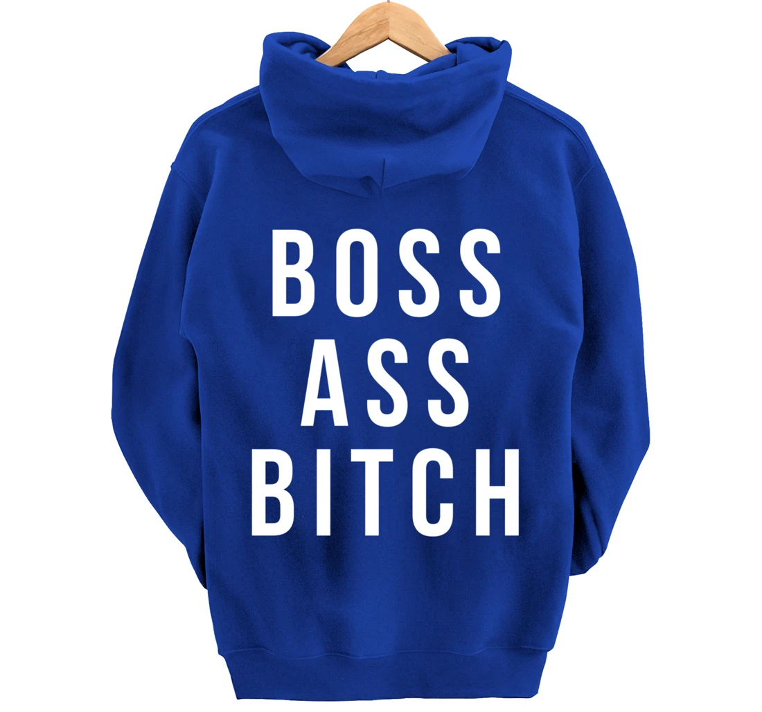 Boss Ass Bitch Pullover Hoodie