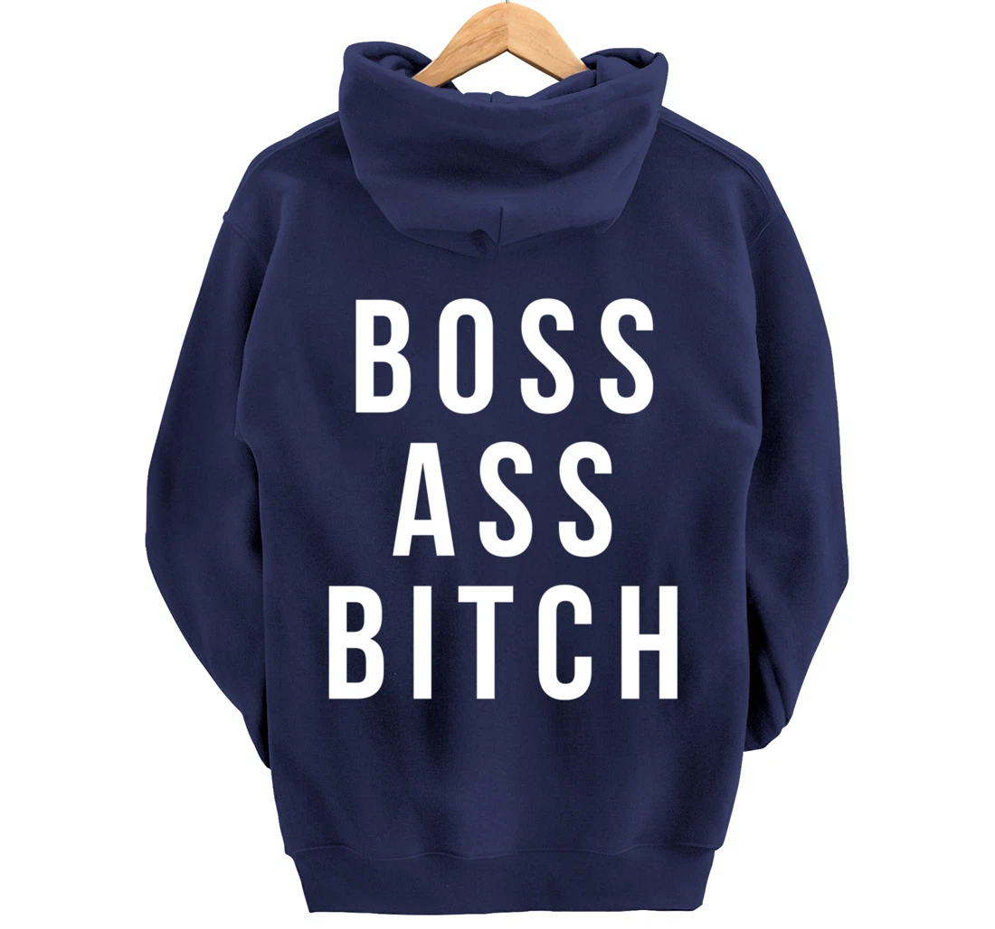 Boss Ass Bitch Pullover Hoodie