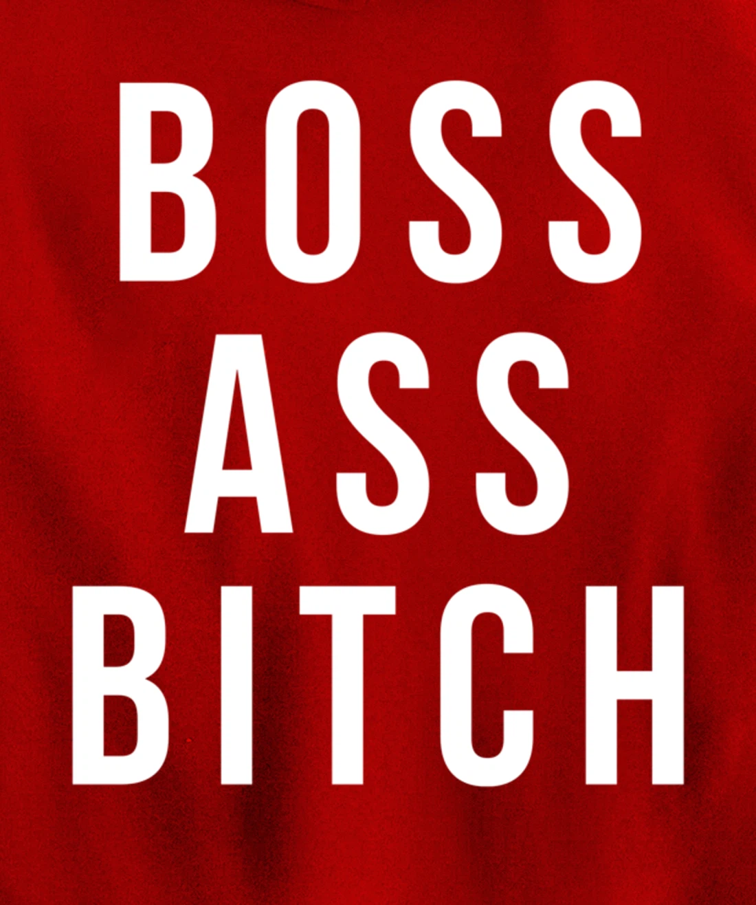 Boss Ass Bitch Pullover Hoodie