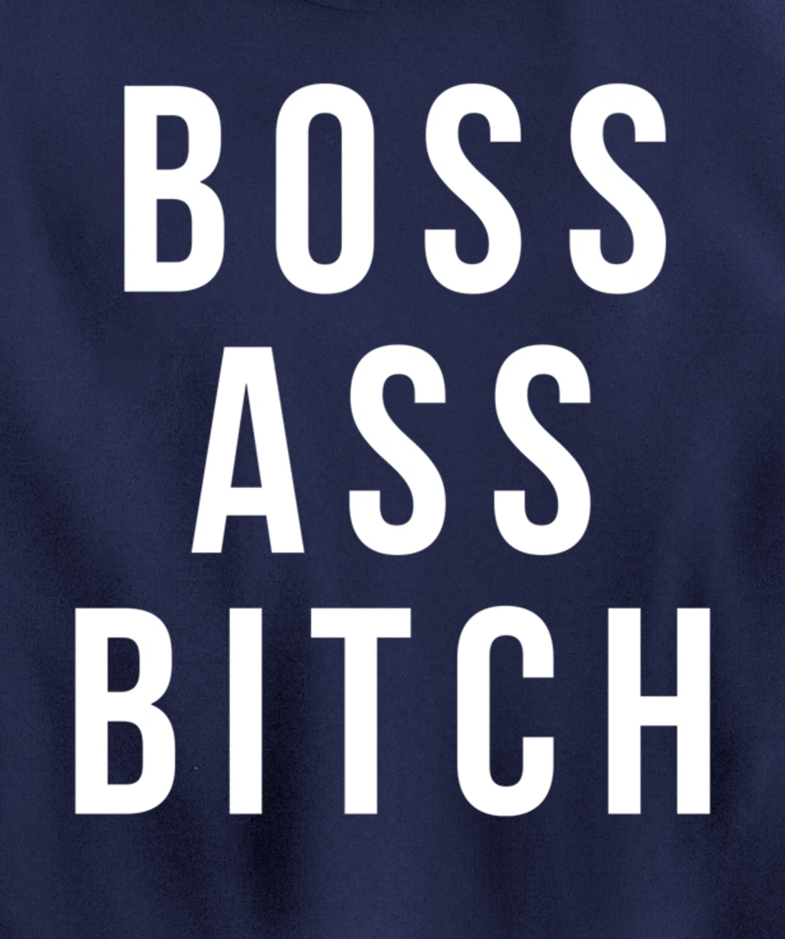 Boss Ass Bitch Pullover Hoodie