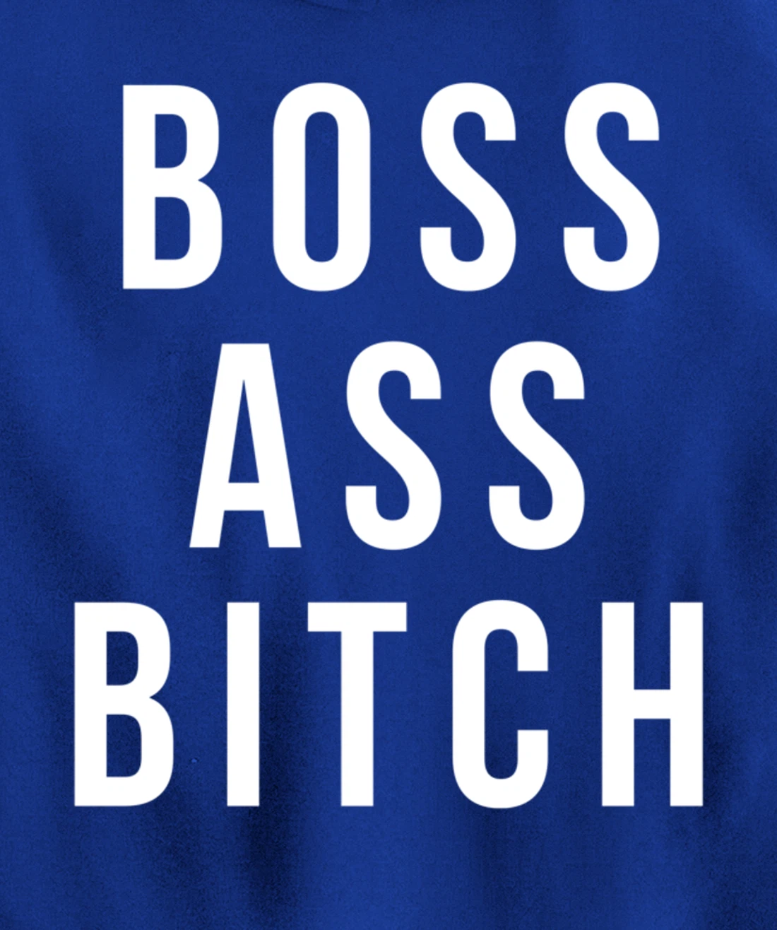 Boss Ass Bitch Pullover Hoodie