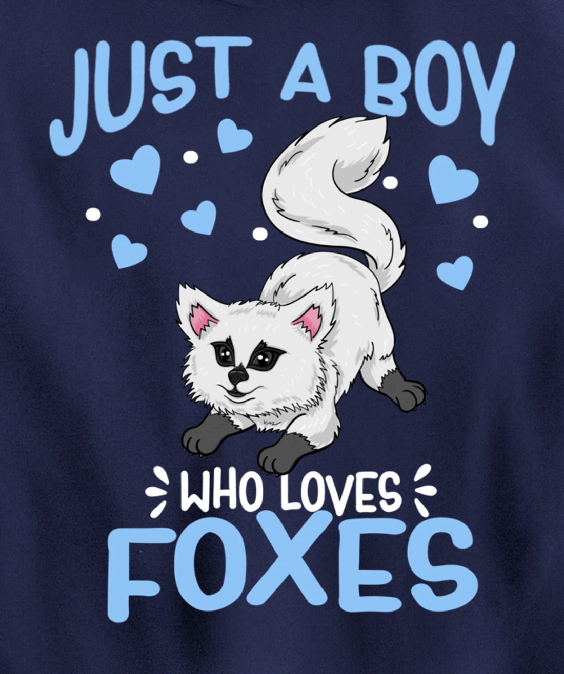 Just A Boy Who Loves Foxes Cute Arctic Baby Fox Pullover Hoodie