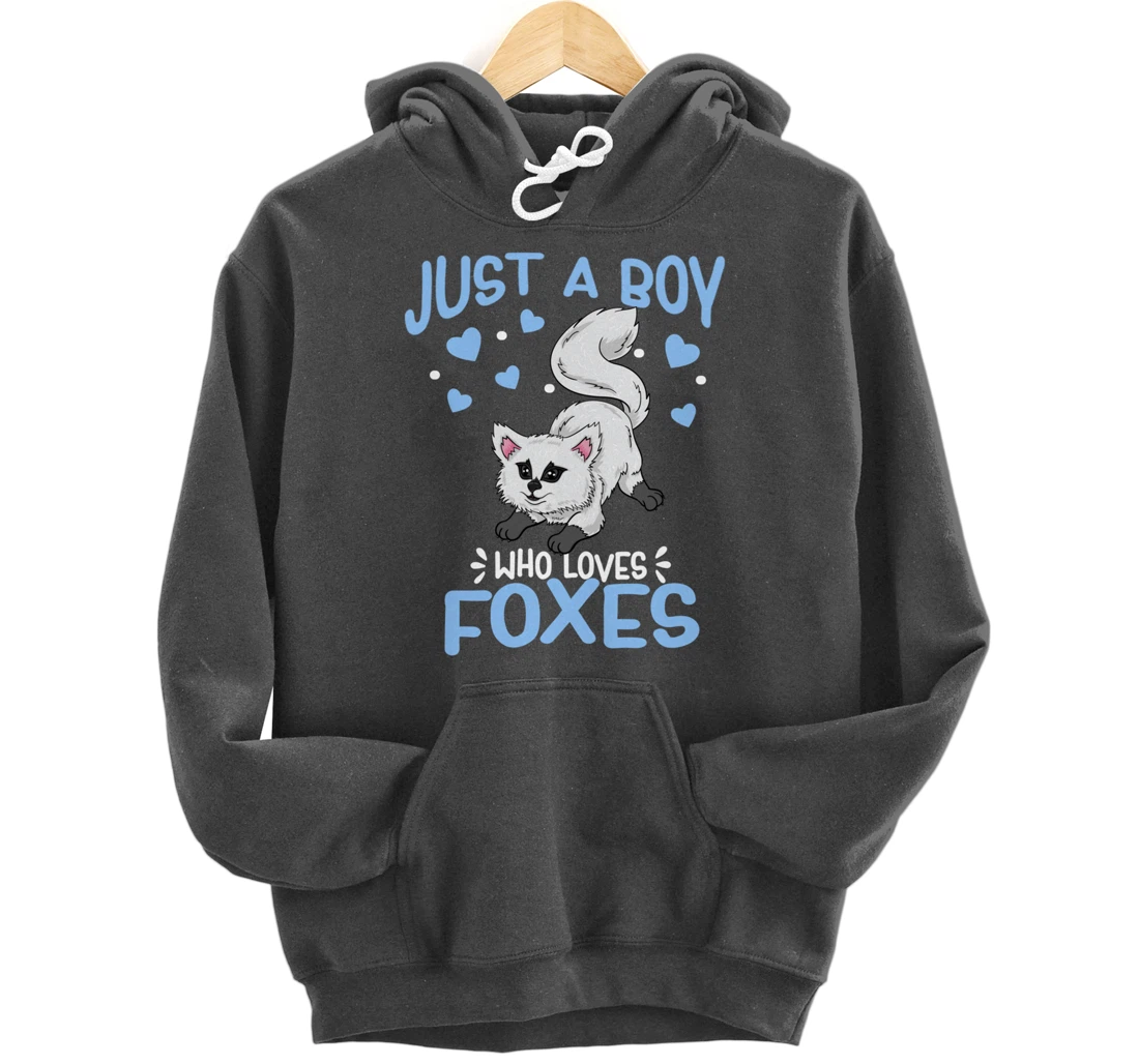 Just A Boy Who Loves Foxes Cute Arctic Baby Fox Pullover Hoodie