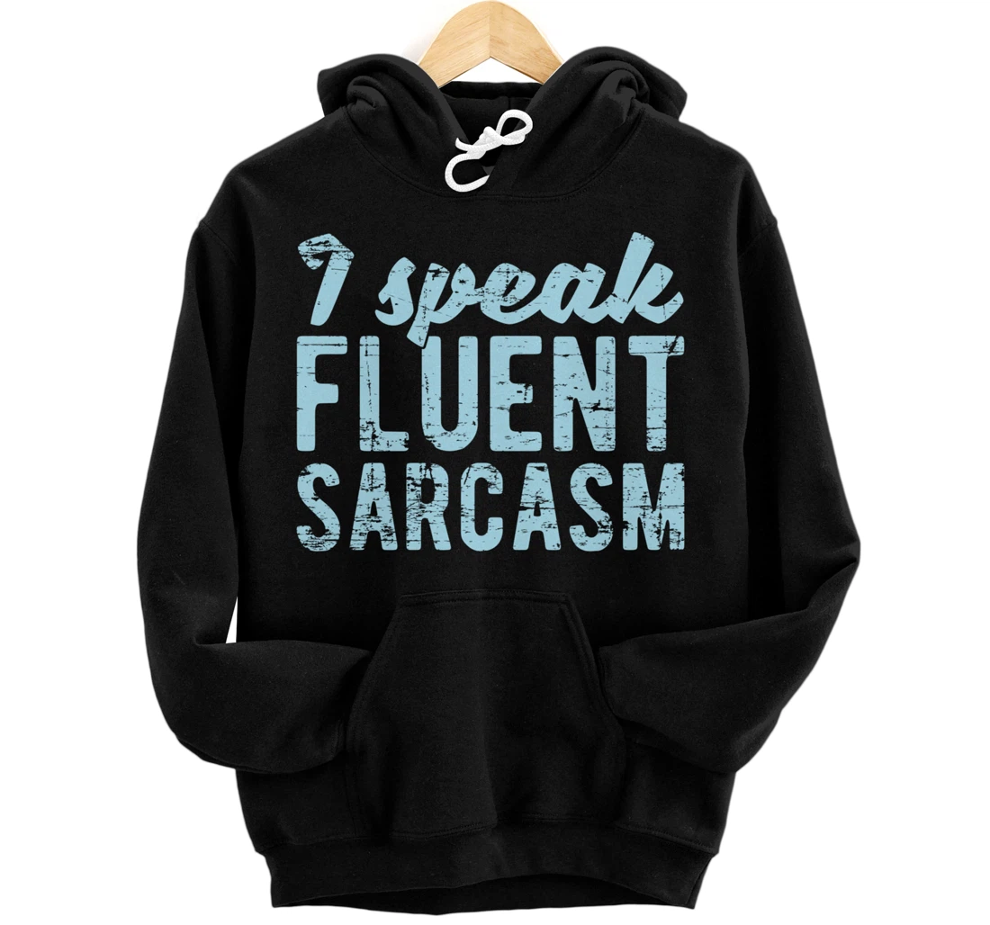 Dark Humor Fluent Sarcasm Witty Sarcastic Jokes Gift Sarcasm Pullover Hoodie