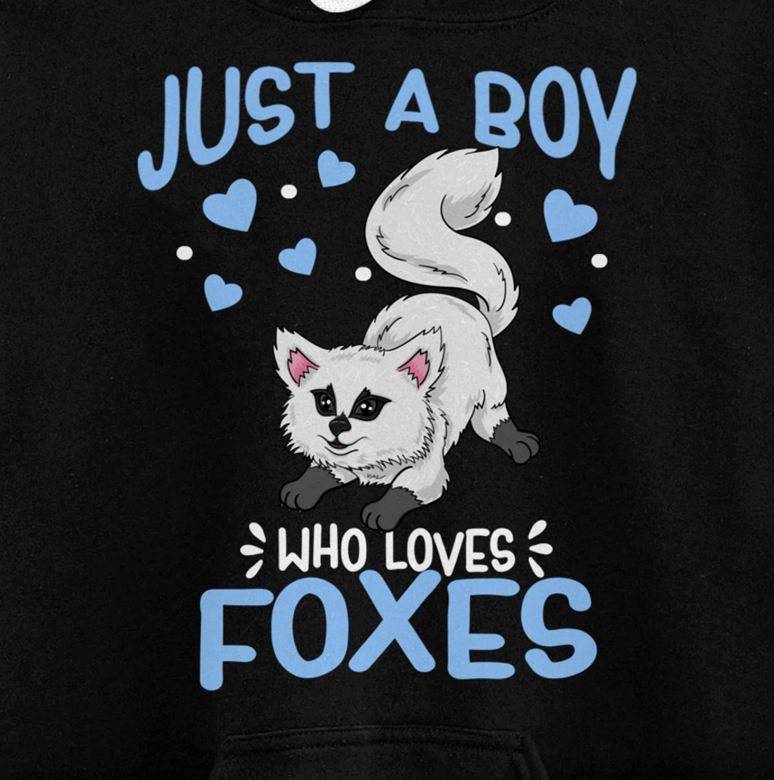 Just A Boy Who Loves Foxes Cute Arctic Baby Fox Pullover Hoodie