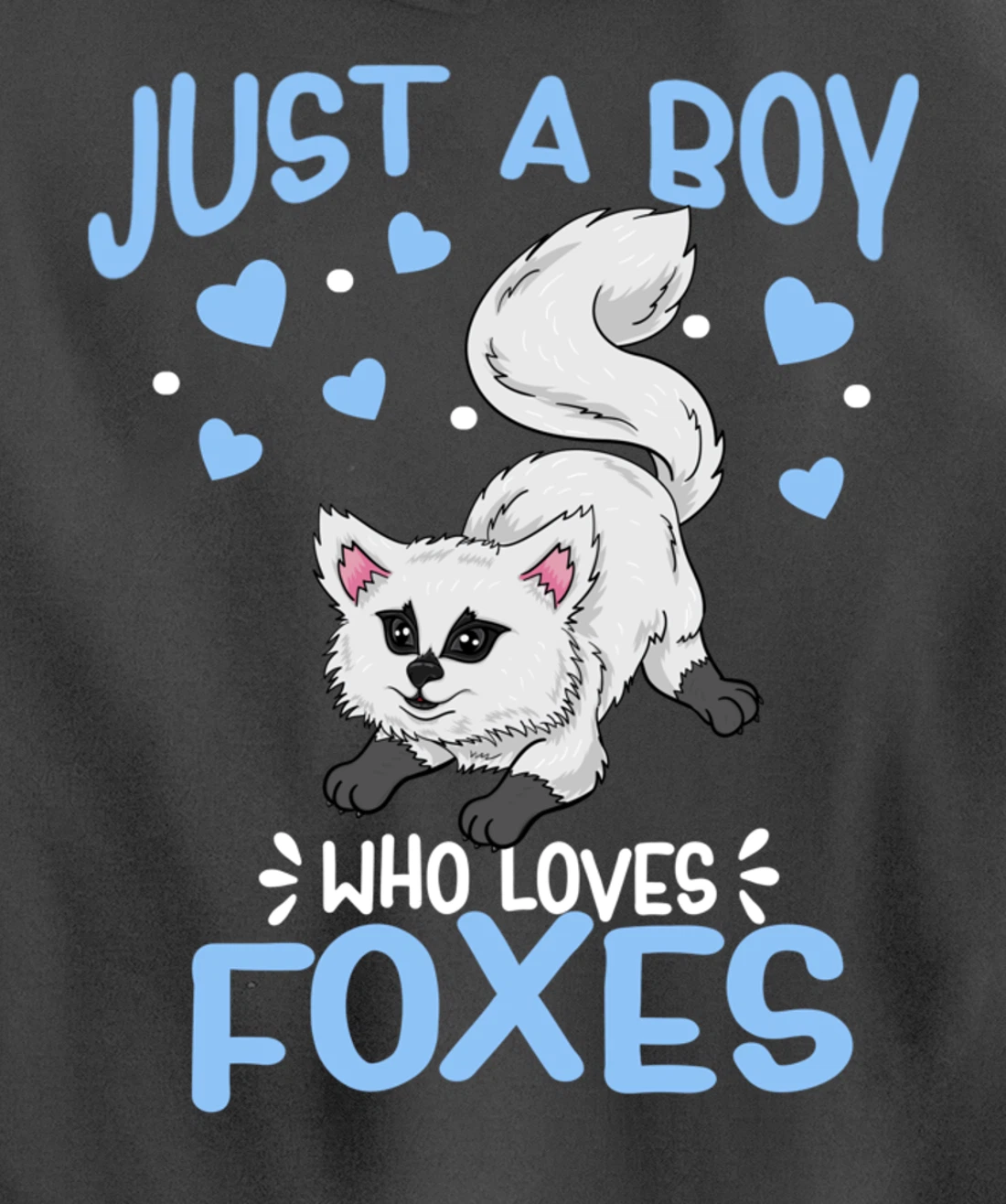 Just A Boy Who Loves Foxes Cute Arctic Baby Fox Pullover Hoodie