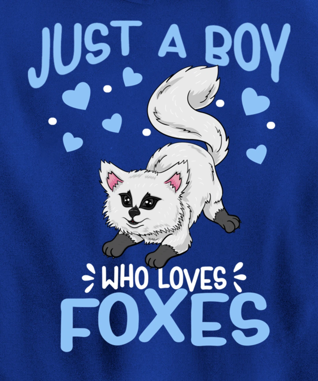 Just A Boy Who Loves Foxes Cute Arctic Baby Fox Pullover Hoodie