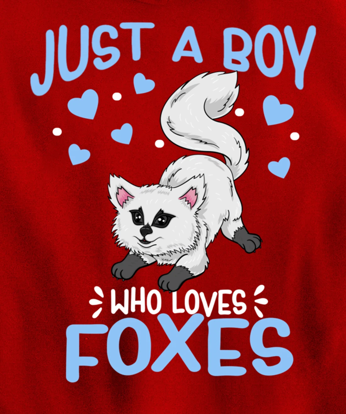 Just A Boy Who Loves Foxes Cute Arctic Baby Fox Pullover Hoodie