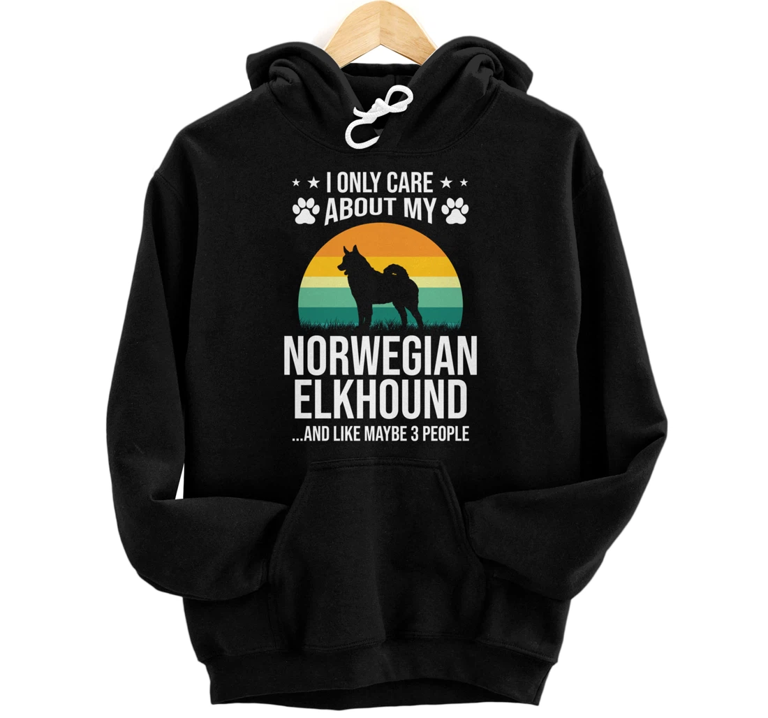 I Only Care About My Norwegian Elkhound Dog Lover Pullover Hoodie