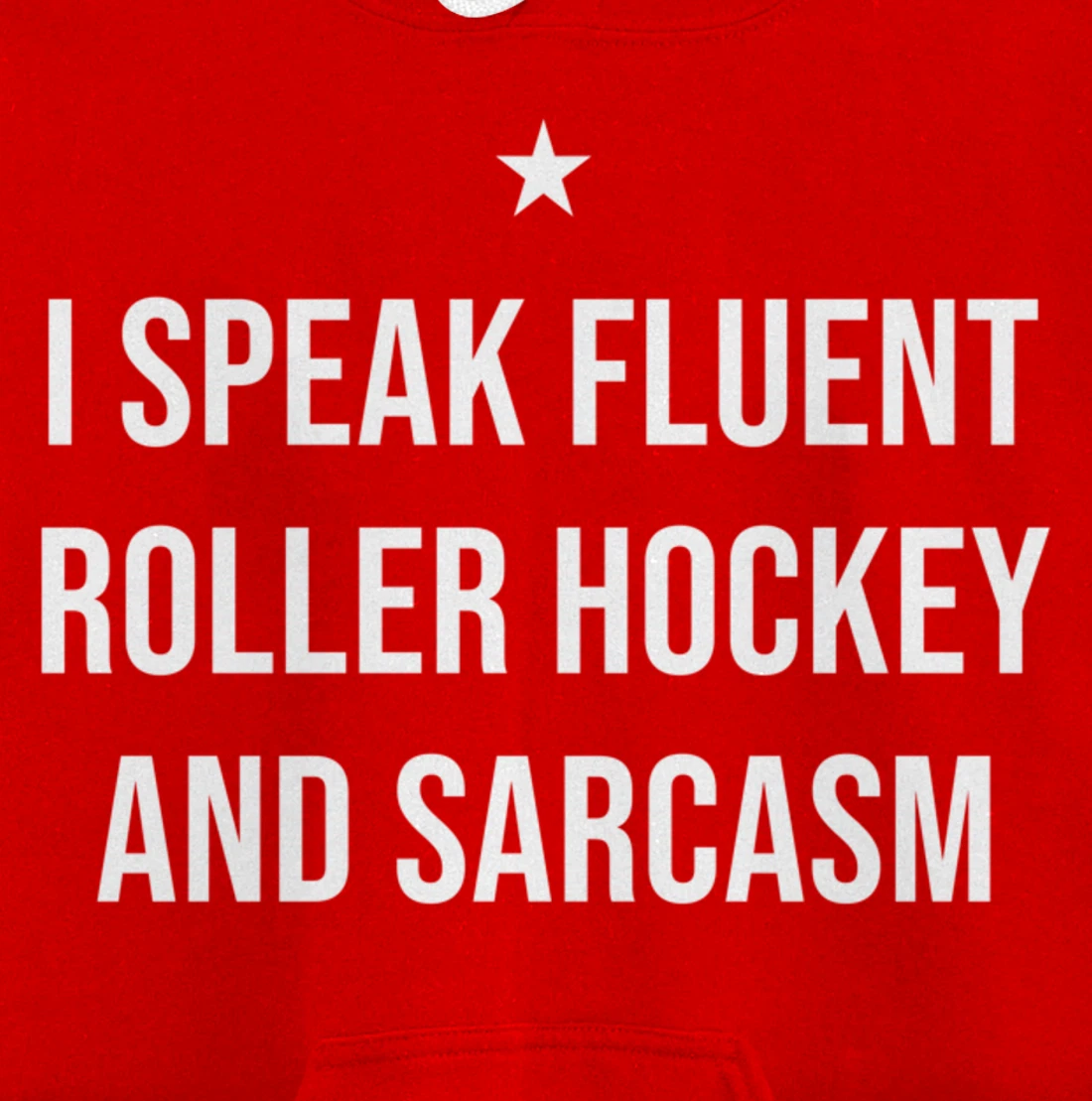 I Speak Fluent Roller Hockey and Sarcasm Funny Pullover Hoodie