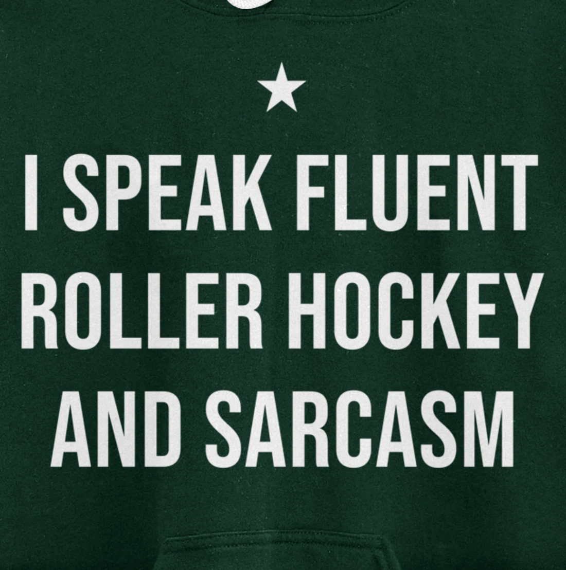 I Speak Fluent Roller Hockey and Sarcasm Funny Pullover Hoodie