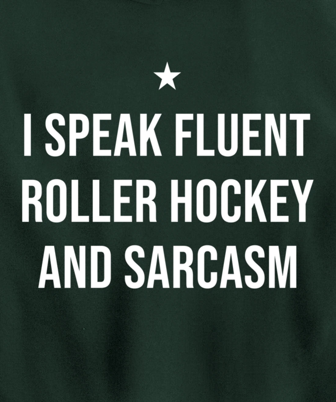 I Speak Fluent Roller Hockey and Sarcasm Funny Pullover Hoodie