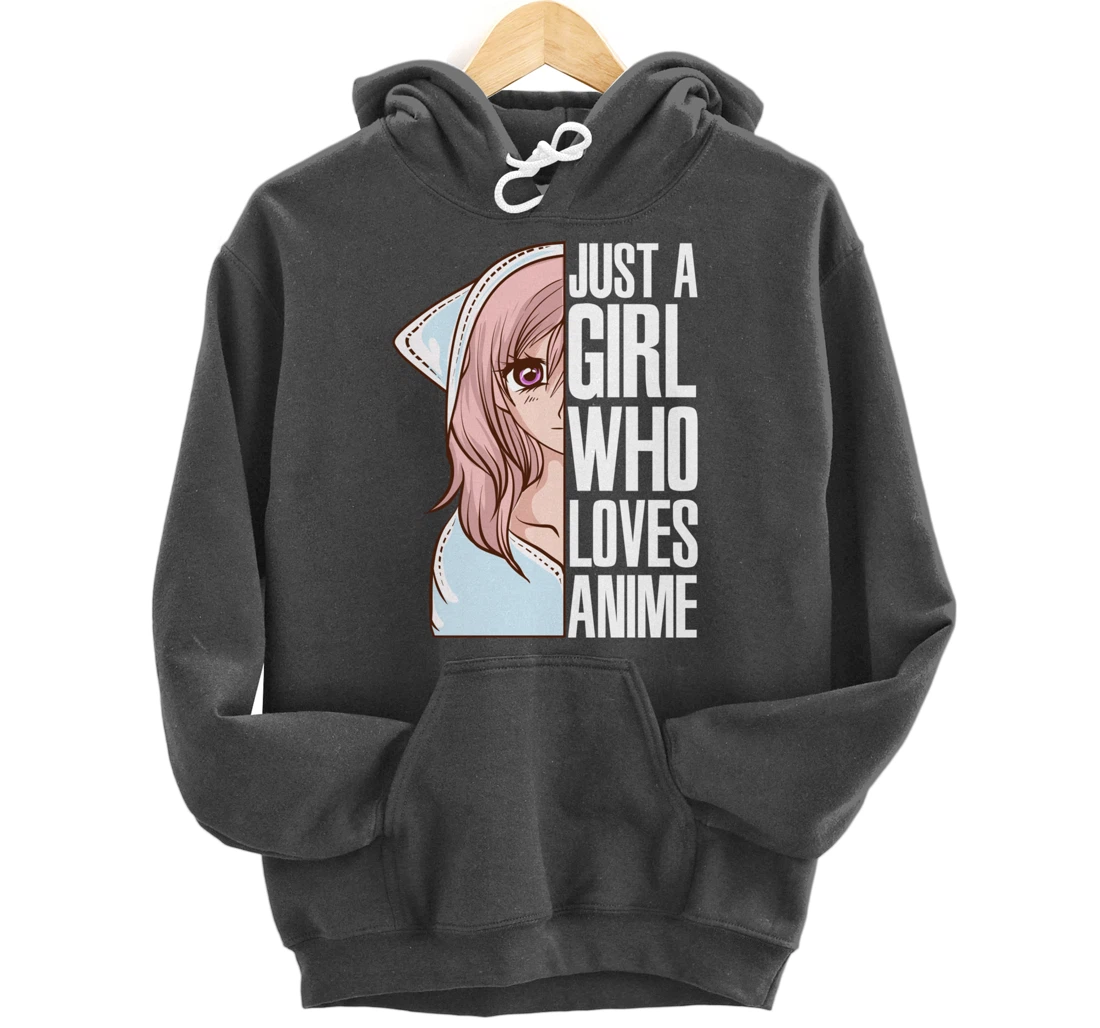 Just A Girl Who Loves Anime Anime Is Life - Anime Girl Pullover Hoodie