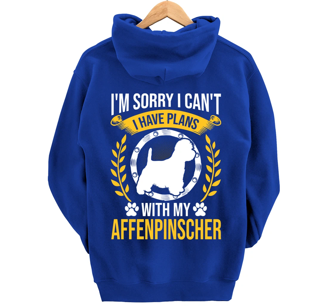Sorry I Have Plans With My Affenpinscher Dog Lover Pullover Hoodie