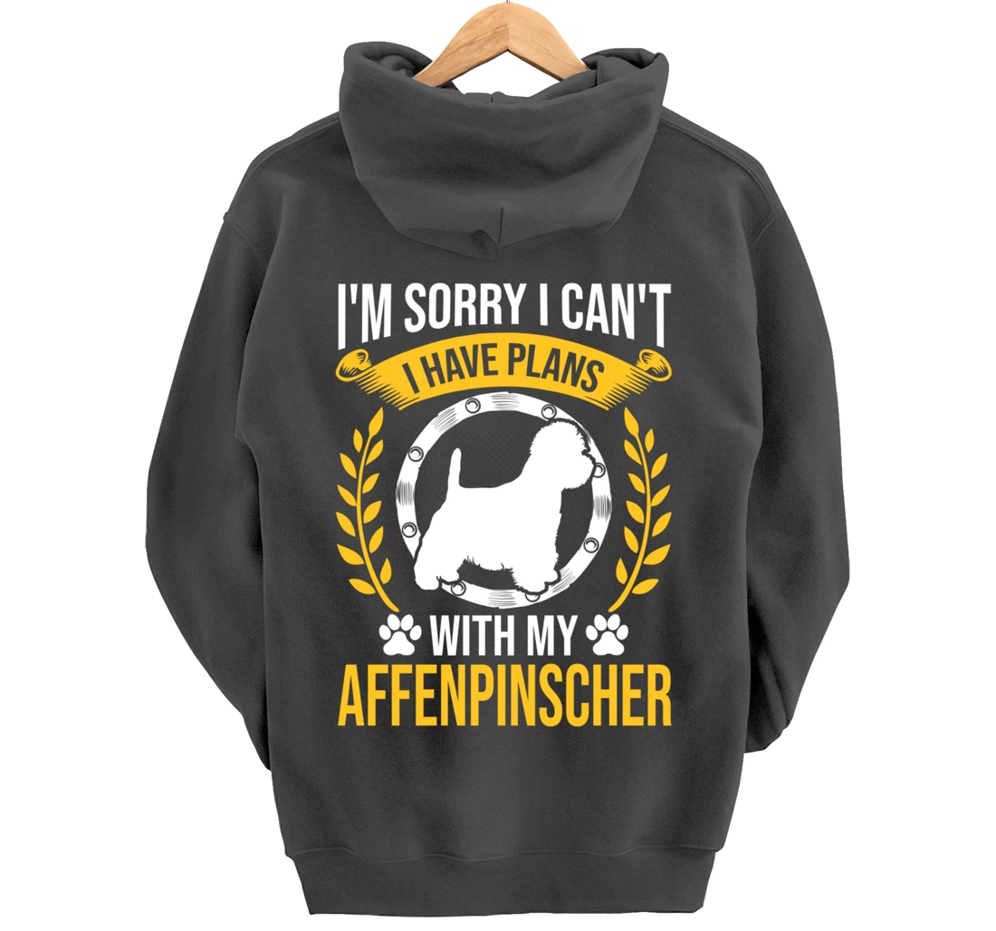 Sorry I Have Plans With My Affenpinscher Dog Lover Pullover Hoodie