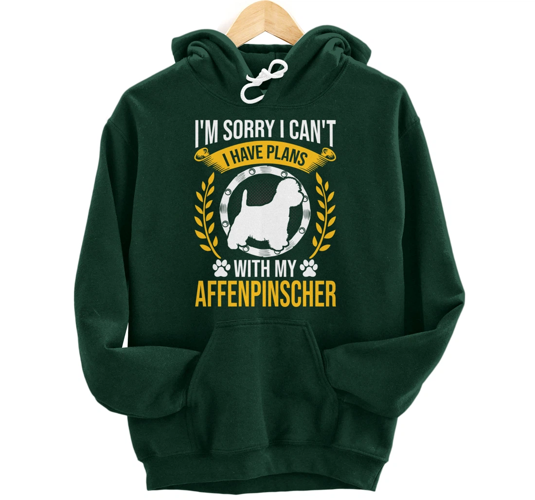 Sorry I Have Plans With My Affenpinscher Dog Lover Pullover Hoodie