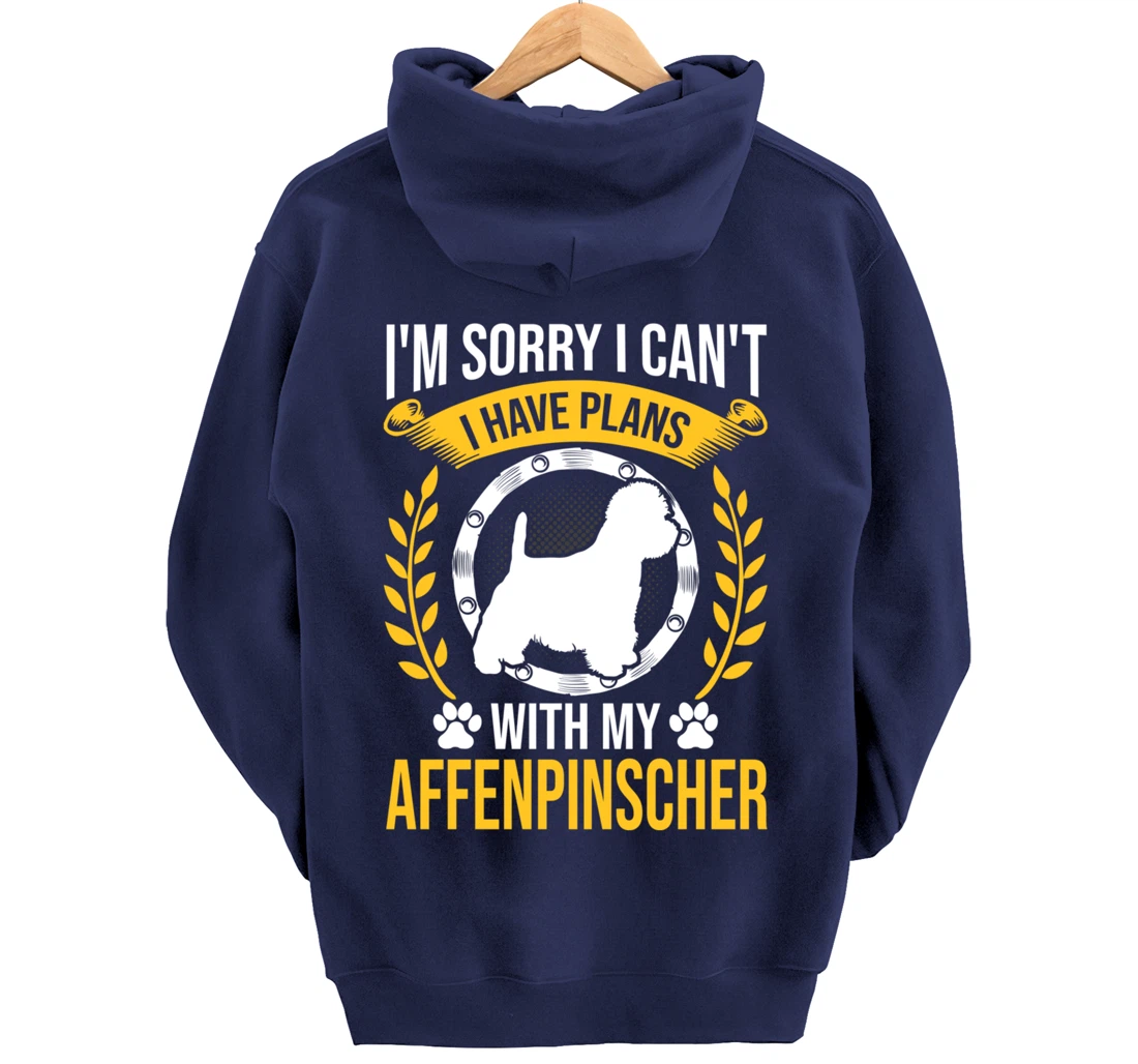 Sorry I Have Plans With My Affenpinscher Dog Lover Pullover Hoodie