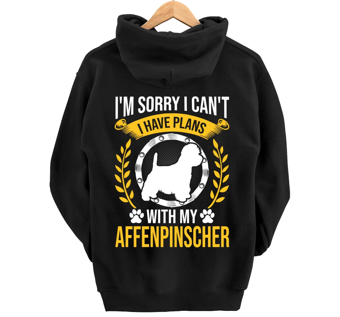 Sorry I Have Plans With My Affenpinscher Dog Lover Pullover Hoodie