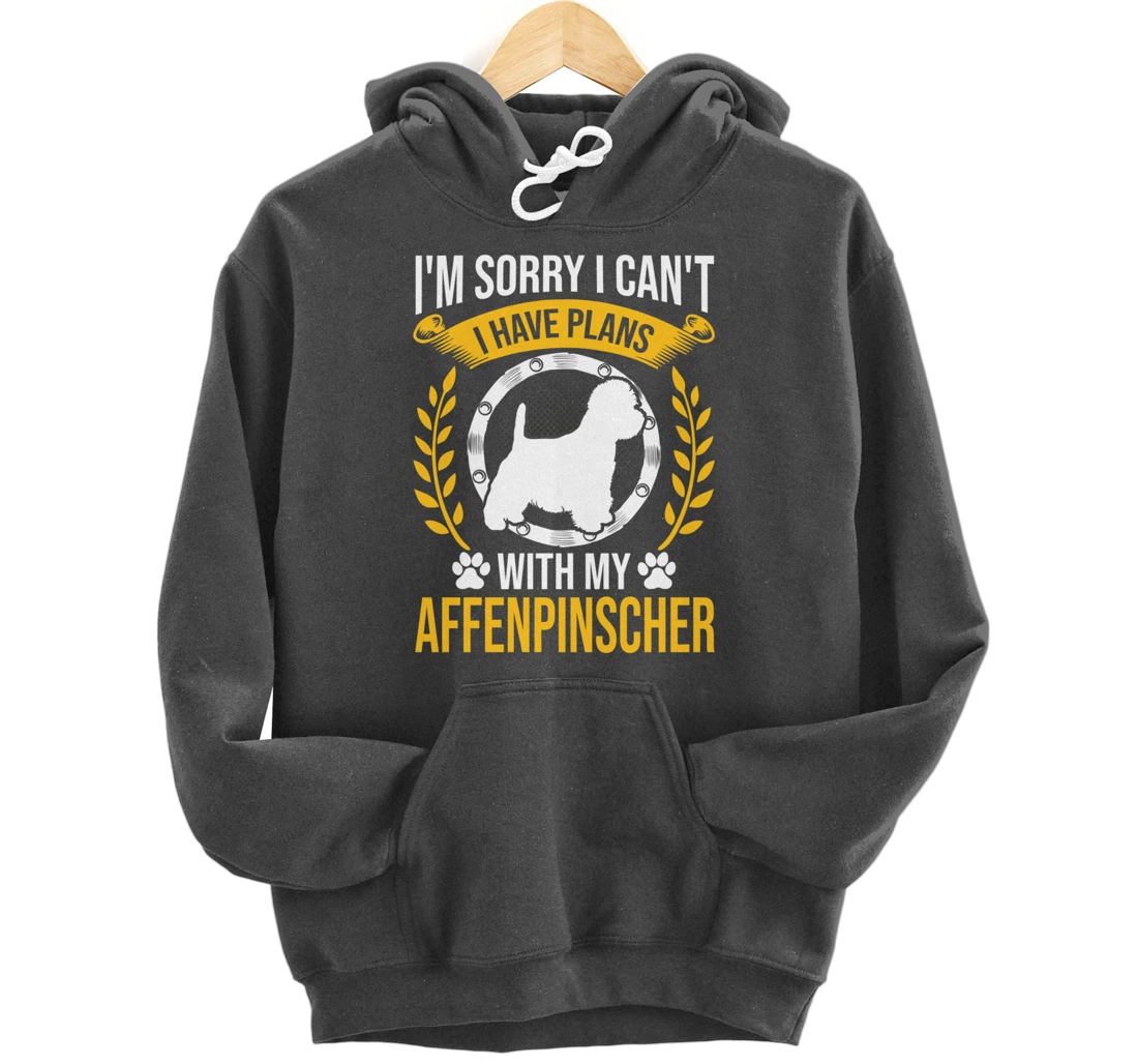 Sorry I Have Plans With My Affenpinscher Dog Lover Pullover Hoodie