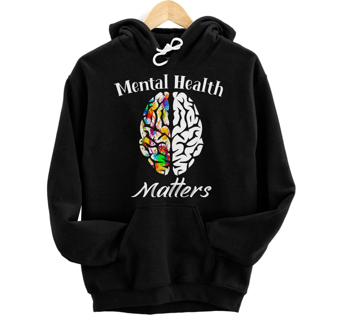 Mental Health Matters End The Stigma Mental Health Awareness Pullover Hoodie