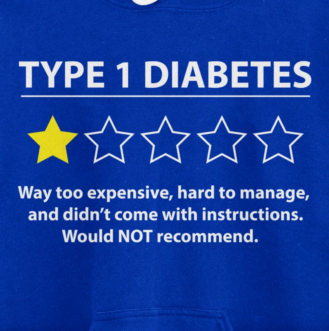 Type 1 Diabetes T1D One Star Rating Funny Awareness Gift Pullover Hoodie