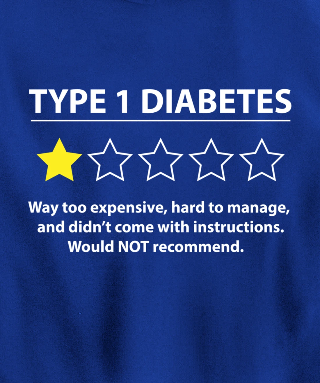 Type 1 Diabetes T1D One Star Rating Funny Awareness Gift Pullover Hoodie