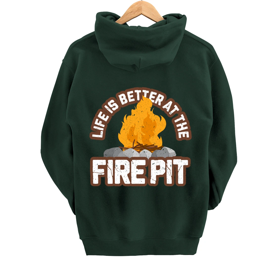 Campfire Life is Better at the Firepit Camping Campsite Fire Pullover Hoodie