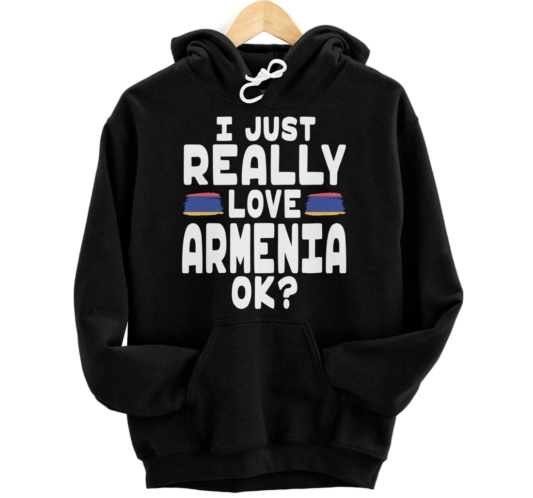 I Love Armenia OK - Cool Armenian Flag Pullover Hoodie