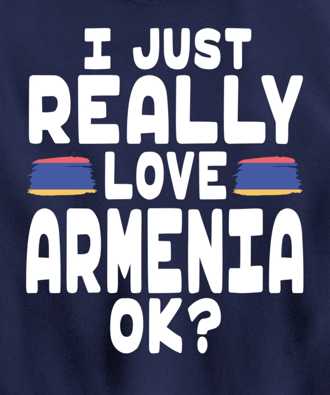 I Love Armenia OK - Cool Armenian Flag Pullover Hoodie