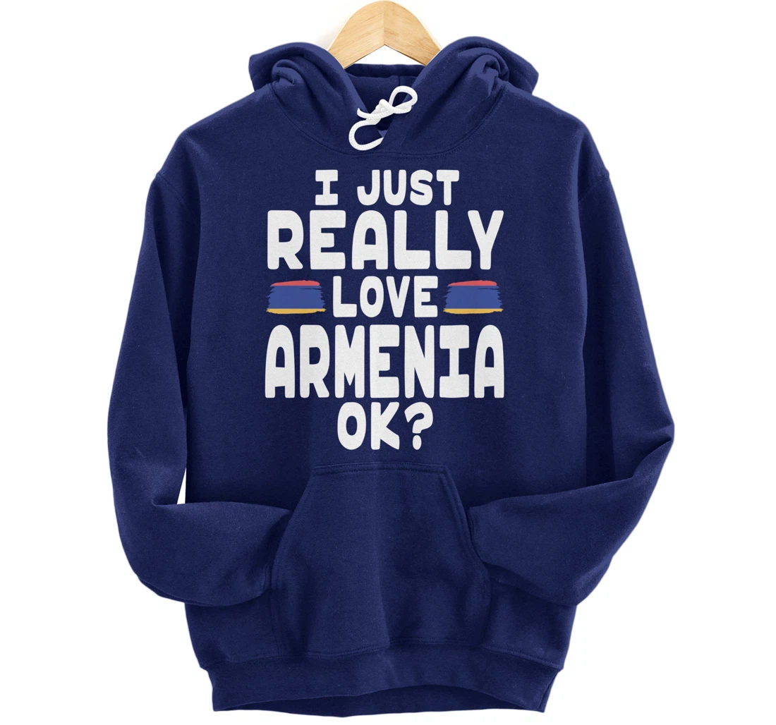 I Love Armenia OK - Cool Armenian Flag Pullover Hoodie