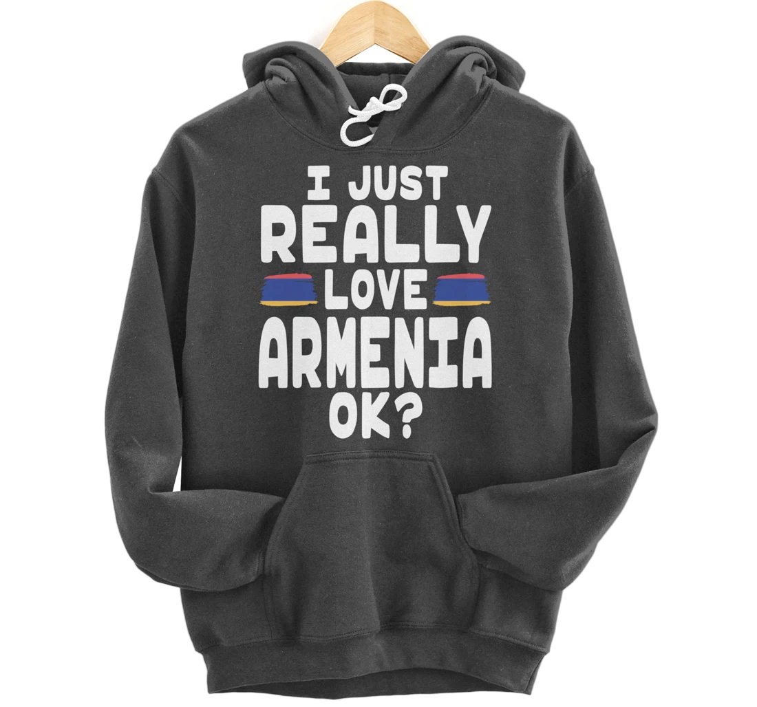 I Love Armenia OK - Cool Armenian Flag Pullover Hoodie