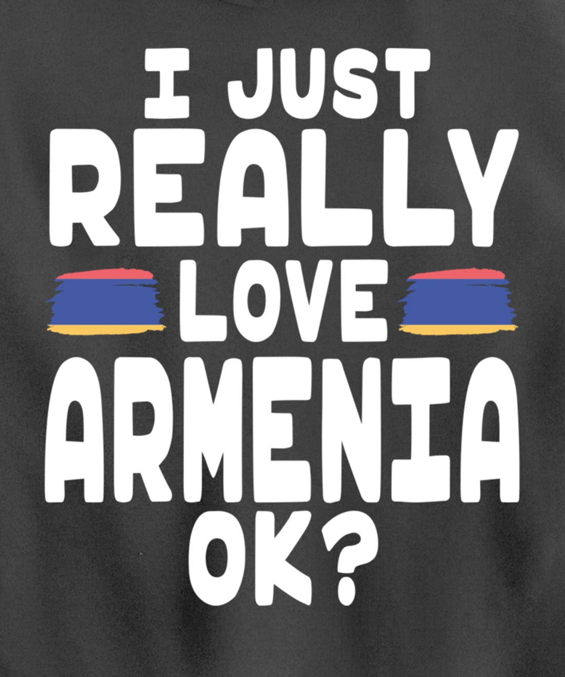 I Love Armenia OK - Cool Armenian Flag Pullover Hoodie