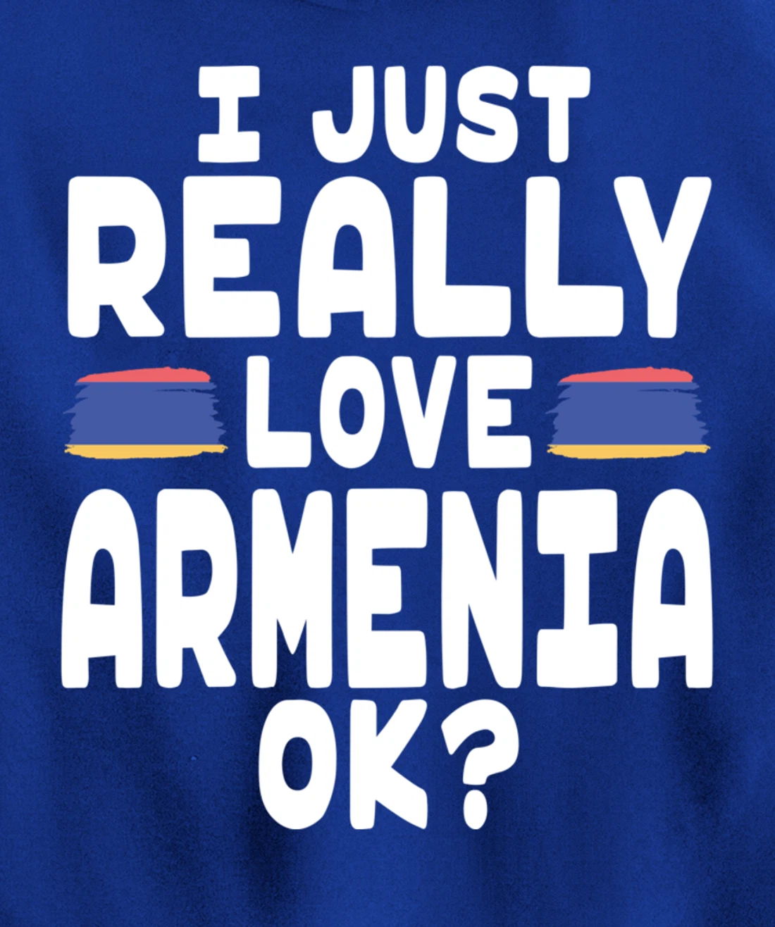 I Love Armenia OK - Cool Armenian Flag Pullover Hoodie