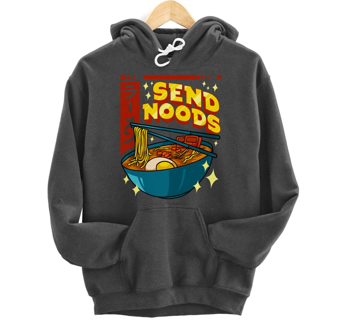 Cute & Funny Send Noods Pun Anime Gamer Ramen Kawaii Pullover Hoodie