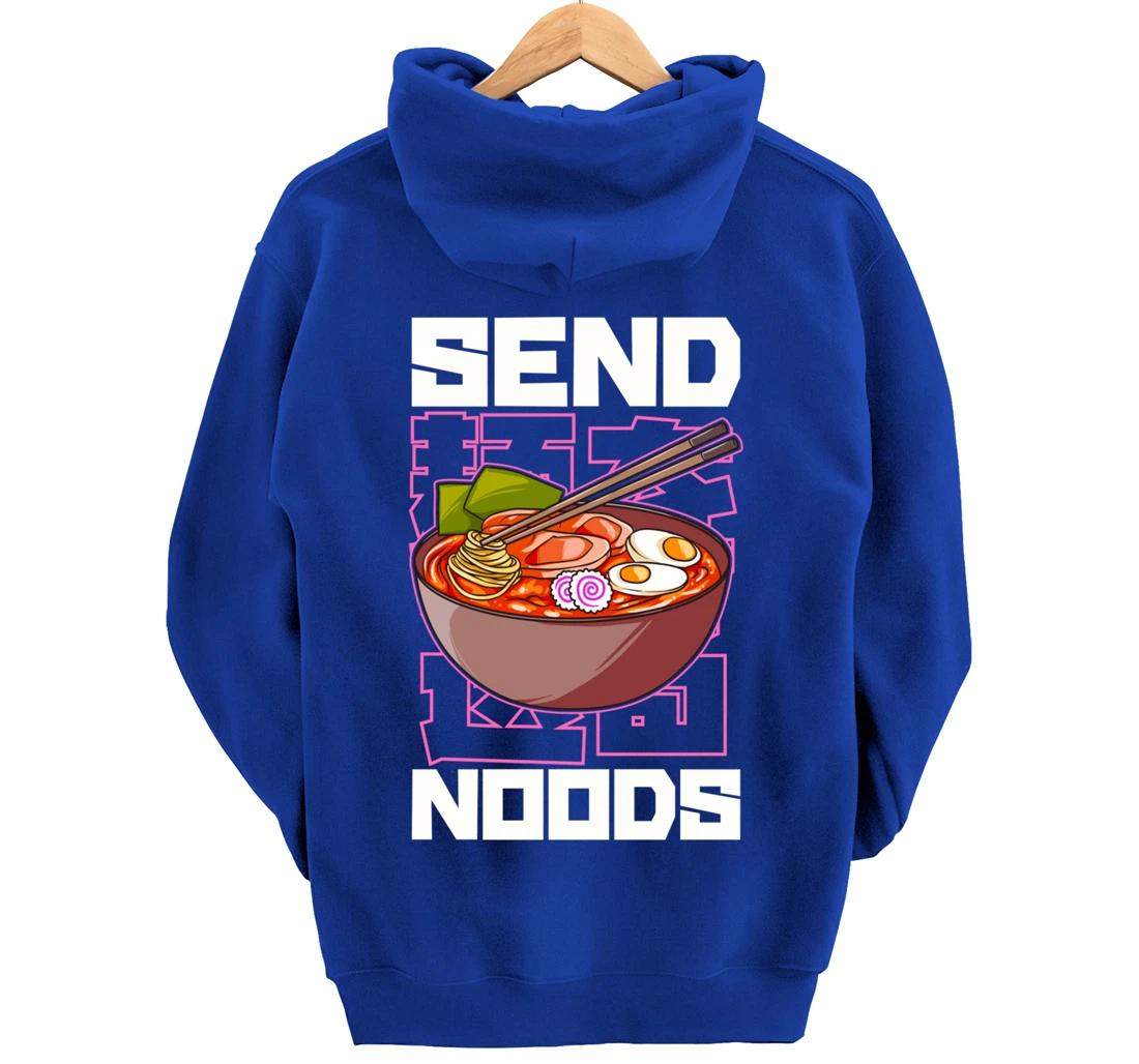 Funny Send Noods Anime Gamer Pho Ramen Soup Noodle Pun Pullover Hoodie