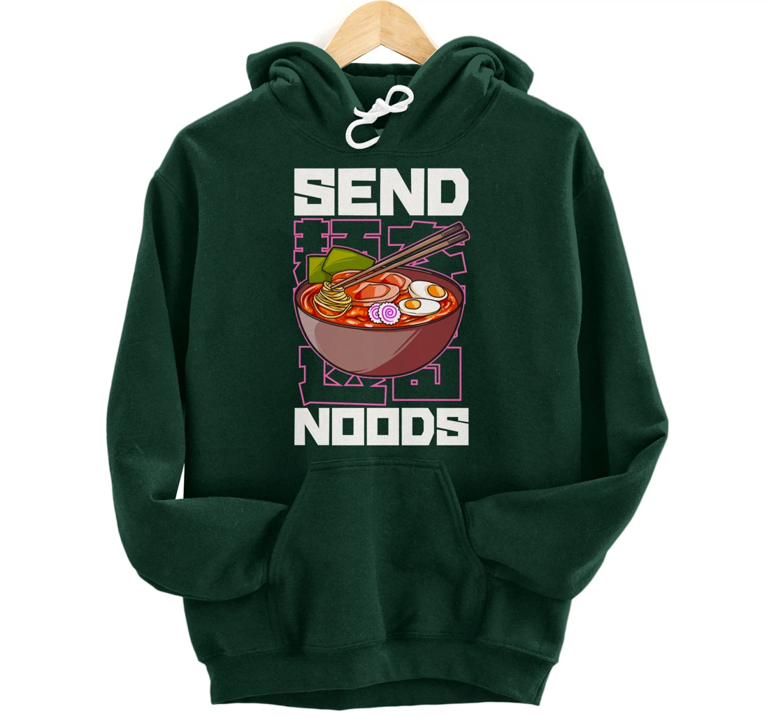 Funny Send Noods Anime Gamer Pho Ramen Soup Noodle Pun Pullover Hoodie