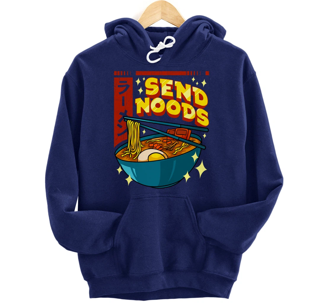 Cute & Funny Send Noods Pun Anime Gamer Ramen Kawaii Pullover Hoodie
