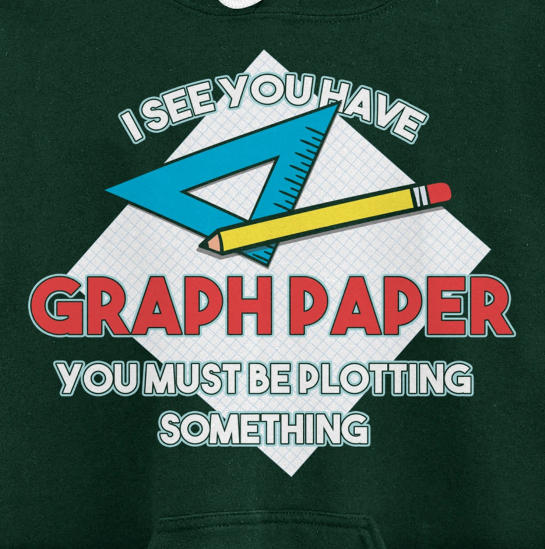 Graph Papers Plotting Math Architect Draw Drawing Sign Gift Pullover Hoodie